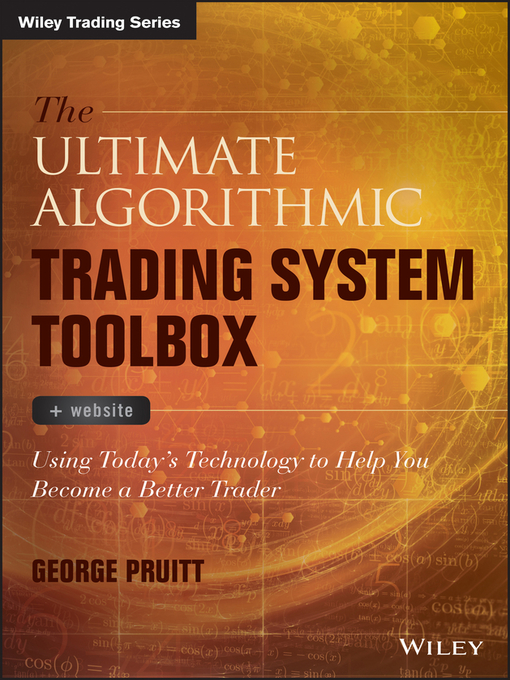 Title details for The Ultimate Algorithmic Trading System Toolbox + Website by George Pruitt - Available